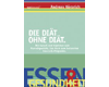Die Di�t ohne Di�t - Das LessCarb Programm