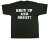 Shut Up And Squat Shirt